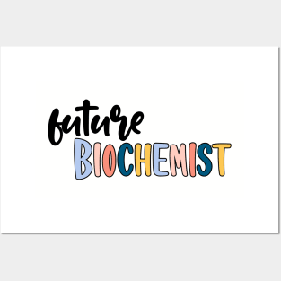 future biochemist Posters and Art